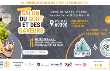 6e édition du Salon Goût et Saveurs les 1er et 2 février à Vourles
             https://www.salon-du-gout-et-des-saveurs.fr